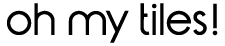 OhMyTiles!